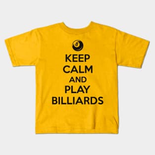 Keep calm and play billiards Kids T-Shirt